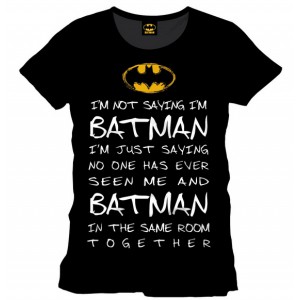 I'm not saying Batman T-shirt